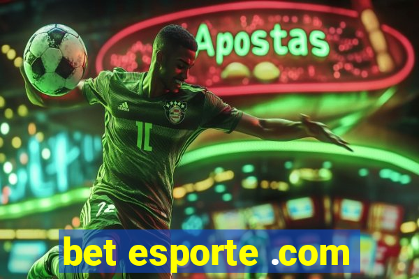 bet esporte .com